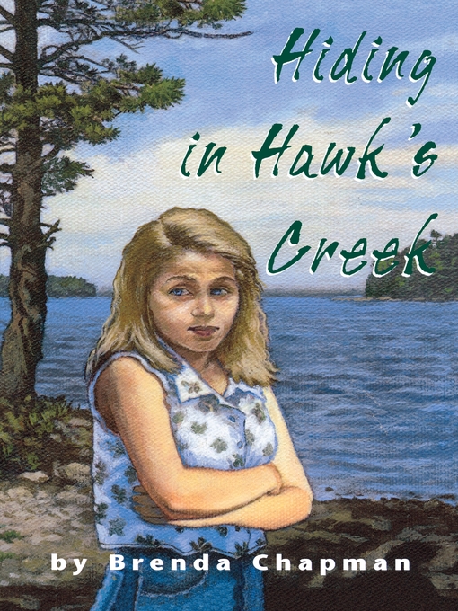 Title details for Hiding in Hawk's Creek by Brenda Chapman - Available